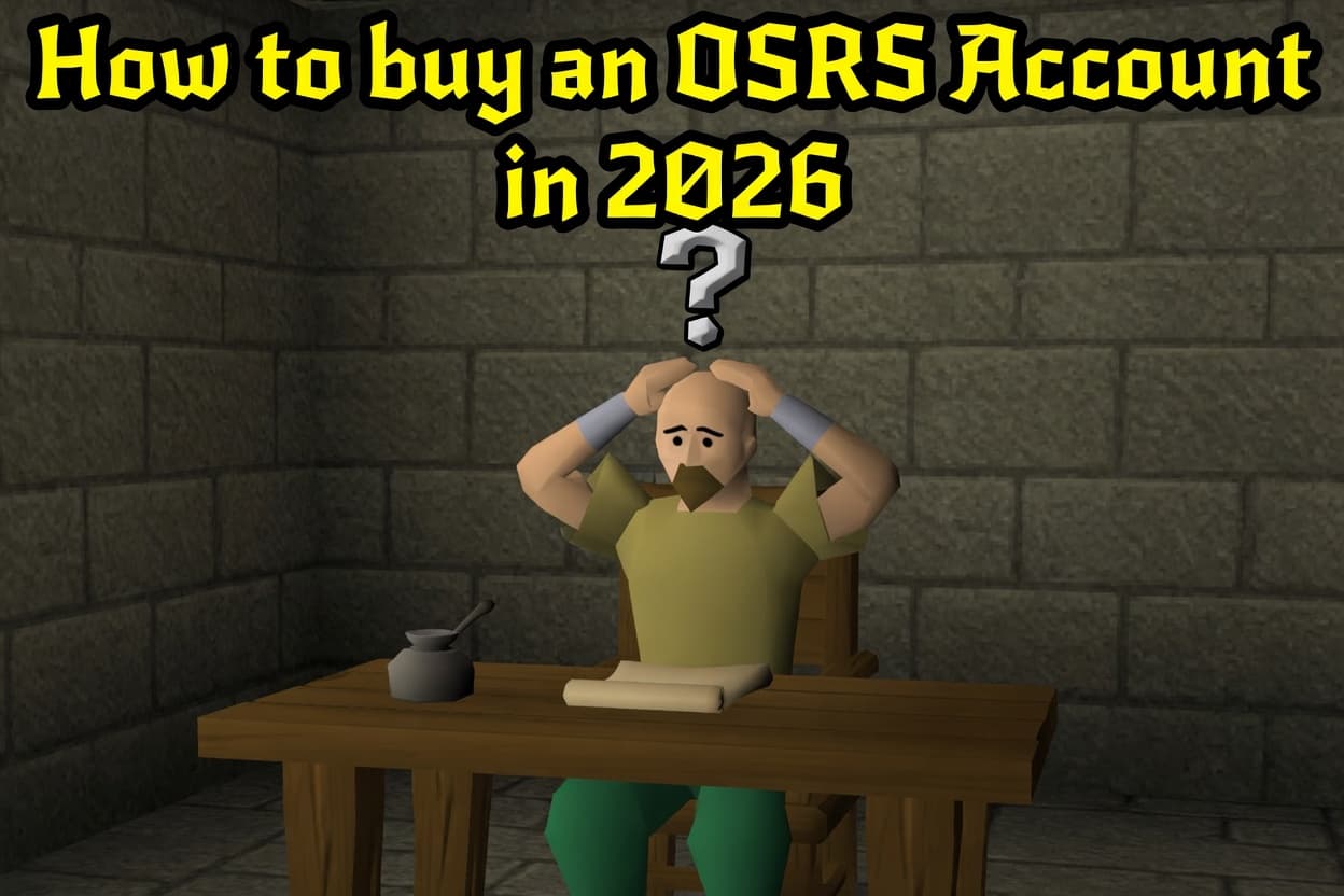 How to Buy an OSRS Account Safely in 2026
