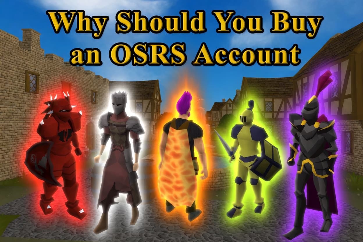 Why Buy an OSRS Account? Maxed Mains, Pures, and Ironman Explained