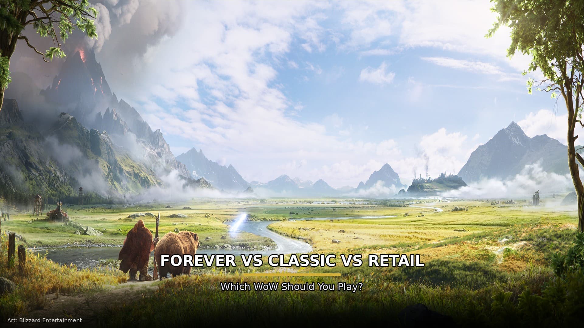 WoW Forever vs Classic vs Retail: How the Three Azeroths Differ After BlizzCon