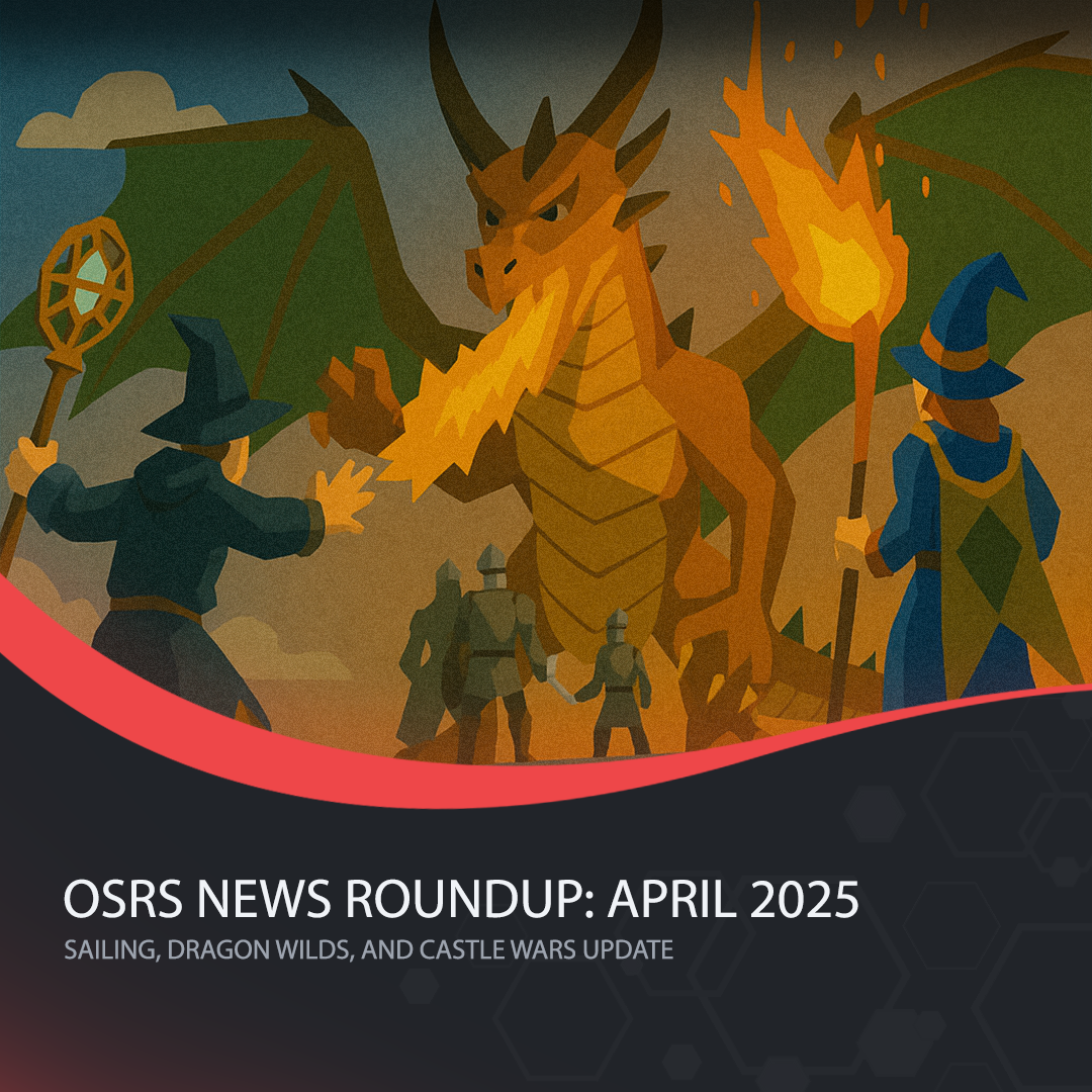 OSRS News Roundup: April 2025