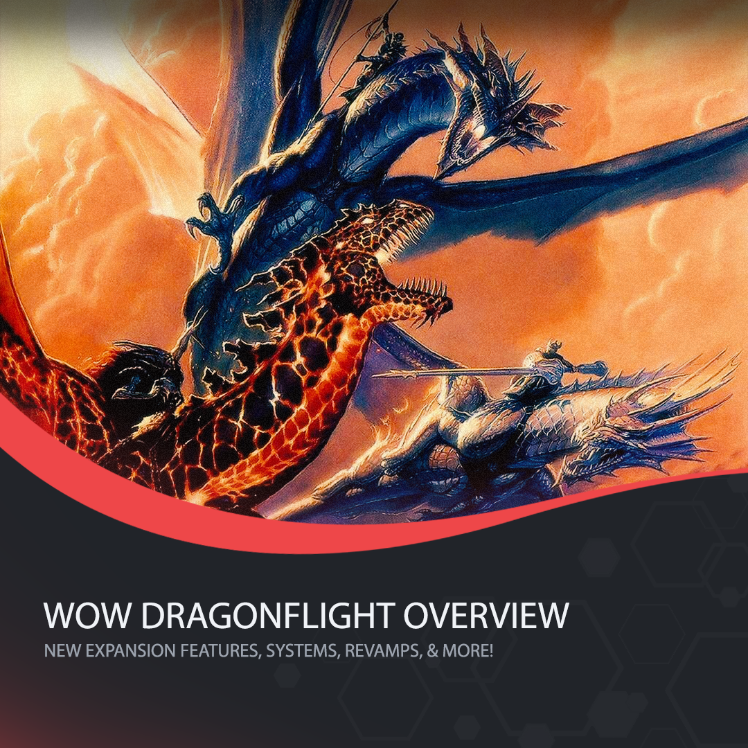 WoW Dragonflight Overview: New Features, Systems, and More!