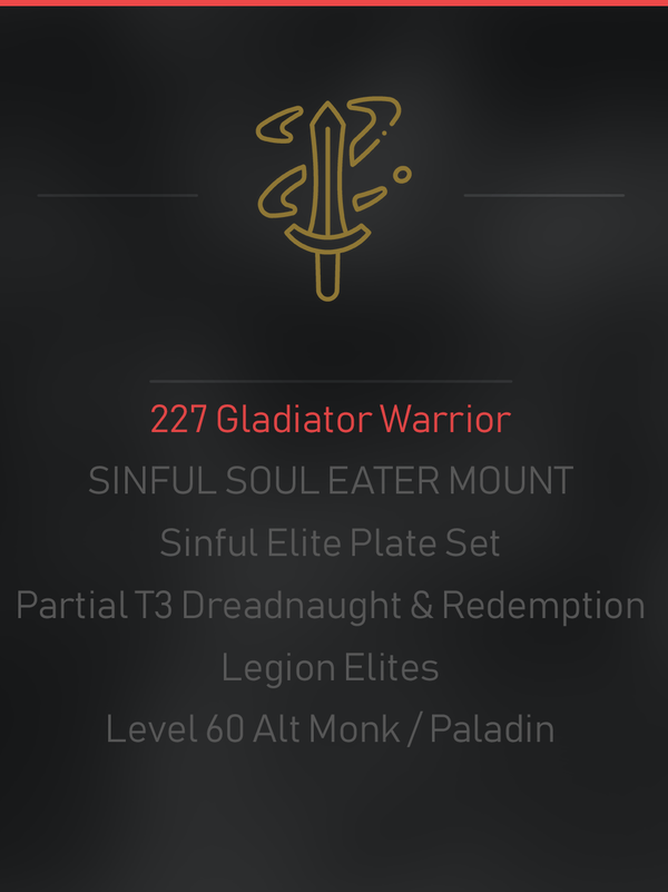 227 Warrior | Sinful Gladiator Mount | Sinful + Legion Elites | Partial T3 Dreadnaught & Redemption
